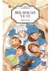 Beş Afacan ve O