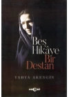 Beş Hikaye Bir Destan