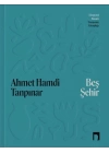 Beş Şehir Eleştirel Basım (Ciltli)