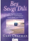 Beş Sevgi Dili- Sevdiğiniz İnsana Yürekten Bağlılığınızı Nasıl İfade Edersiniz