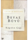 Beyaz Büyü: Kağıdın Çağı
