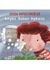 Beyaz Gülün Öyküsü