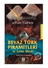 Beyaz Türk Piramitleri ve Lolan Güzeli