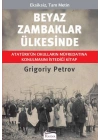 Beyaz Zambaklar Ülkesinde (Bez Ciltli)