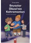 Beyazlar Ülkesinin Kahramanları