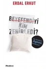 Beyefendiyi Kim Zehirledi?