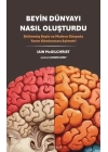 Beyin Dünyayı Nasıl Oluşturdu