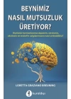 Beynimiz Nasıl Mutsuzluk Üritiyor?