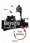 Beyoğlu Bir Zaman Tüneli