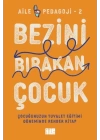 Bezini Bırakan Çocuk
