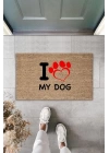 BFS Dijital Baskı Kahverengi Kırmızı Kalpli I Love My Dog Dekoratif Kapı Paspası K-2016