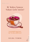 Bi’ Kahve İçmeye Gelir misin? İtiraflar Serisi 1