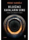 Bildiğiniz Havaların Sonu - Küresel İklim Değişikliği ve Türkiye