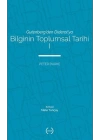 Bilginin Toplumsal Tarihi 1