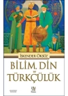 Bilim, Din ve Türkçülük
