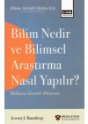 Bilim Nedir ve Bilimsel Araştırma Nasıl Yapılır? - Bilimin Gizemli Dünyası