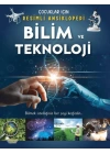 Bilim ve Teknoloji- Çocuklar İçin Resimli Ansiklopedi