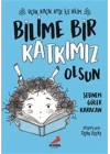 Bilime Bir Katkımız Olsun - Uçuk Kaçık Ayşe ile Bilim 4