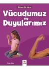 Bilime İlk Adım - Vücudumuz ve Duyularımız