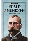 Bilime Yön Verenler: Roald Amundsen