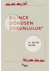 Bilince Dönüşen Zorunluluk