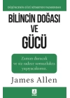 Bilincin Doğası ve Gücü