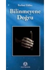 Bilinmeyene Doğru