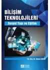 Bilişim Teknolojileri  Sosyal Yapı ve Eğitim
