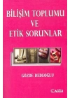 Bilişim Toplumu ve Etik Sorunlar