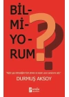 Bilmiyorum?
