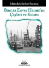 Binnaz Enver Hanımın Çayları ve Kocası