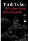 Bir Adam Girdi Şehre Koşarak