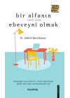 Bir Alfanın Ebeveyni Olmak
