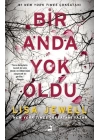 Bir Anda Yok Oldu