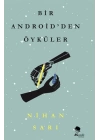 Bir Androidden Öyküler