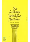 Bir Arkeoloji Dedektifinin Maceraları