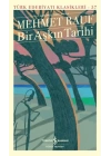 Bir Aşkın Tarihi - Türk Edebiyatı Klasikleri(Şömizli)