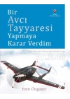 Bir Avcı Tayyaresi Yapmaya Karar Verdim