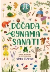 Bir Ayağım Doğada Serisi - Doğada Oynama Sanatı
