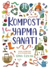 Bir Ayağım Doğada Serisi- Kompost Yapma Sanatı