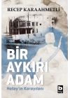 Bir Aykırı Adam Hatay’ın Karayılanı
