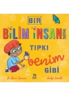 Bir Bilim İnsanı Tıpkı Benim Gibi