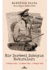 Bir Darbeci Subayın Hatıraları - 27 Mayıs 1960, 22 Şubat 1962, 21 Mayıs 1963