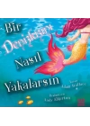 Bir Denizkızını Nasıl Yakalarsın