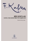 Bir Dostluk - Kafka - Max Brod Mektuplaşmaları