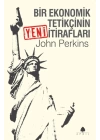 Bir Ekonomik Tetikçinin Yeni İtirafları