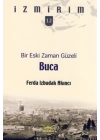 Bir Eski Zaman Güzeli: Buca / İzmirim - 12