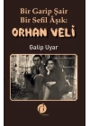 Bir Garip Şair - Bir Sefil Aşık Orhan Veli