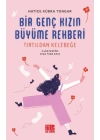 Bir Genç Kızın Büyüme Rehberi (Tırtıldan Kelebeğe)