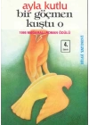 Bir Göçmen Kuştu O